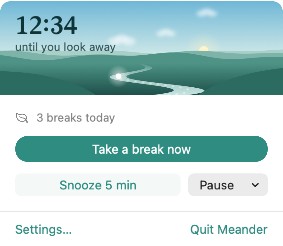 Meander's menu bar panel: 12 minutes 34 seconds until you look away, 3 breaks today, with buttons to take a break now, snooze 5 minutes or pause.